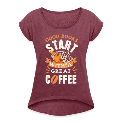 A Good Books spreadshirt 843Women's Roll Cuff T-Shirt - heather burgundy