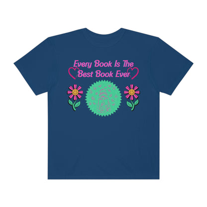 Every Book Is The Best Book Ever Unisex T-Shirt